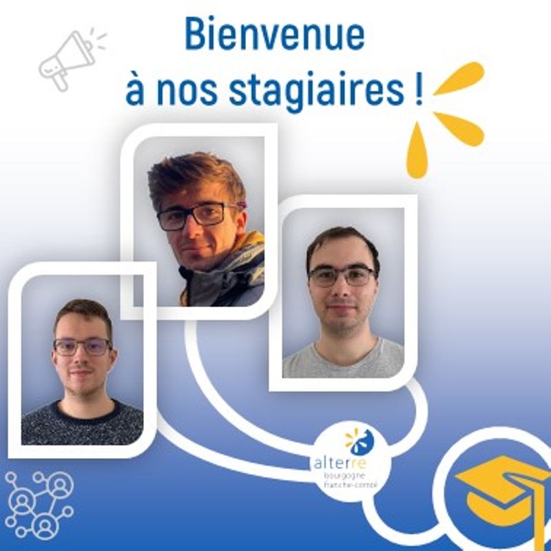 👋 Trois stagiaires viennent renforcer l'équipe !