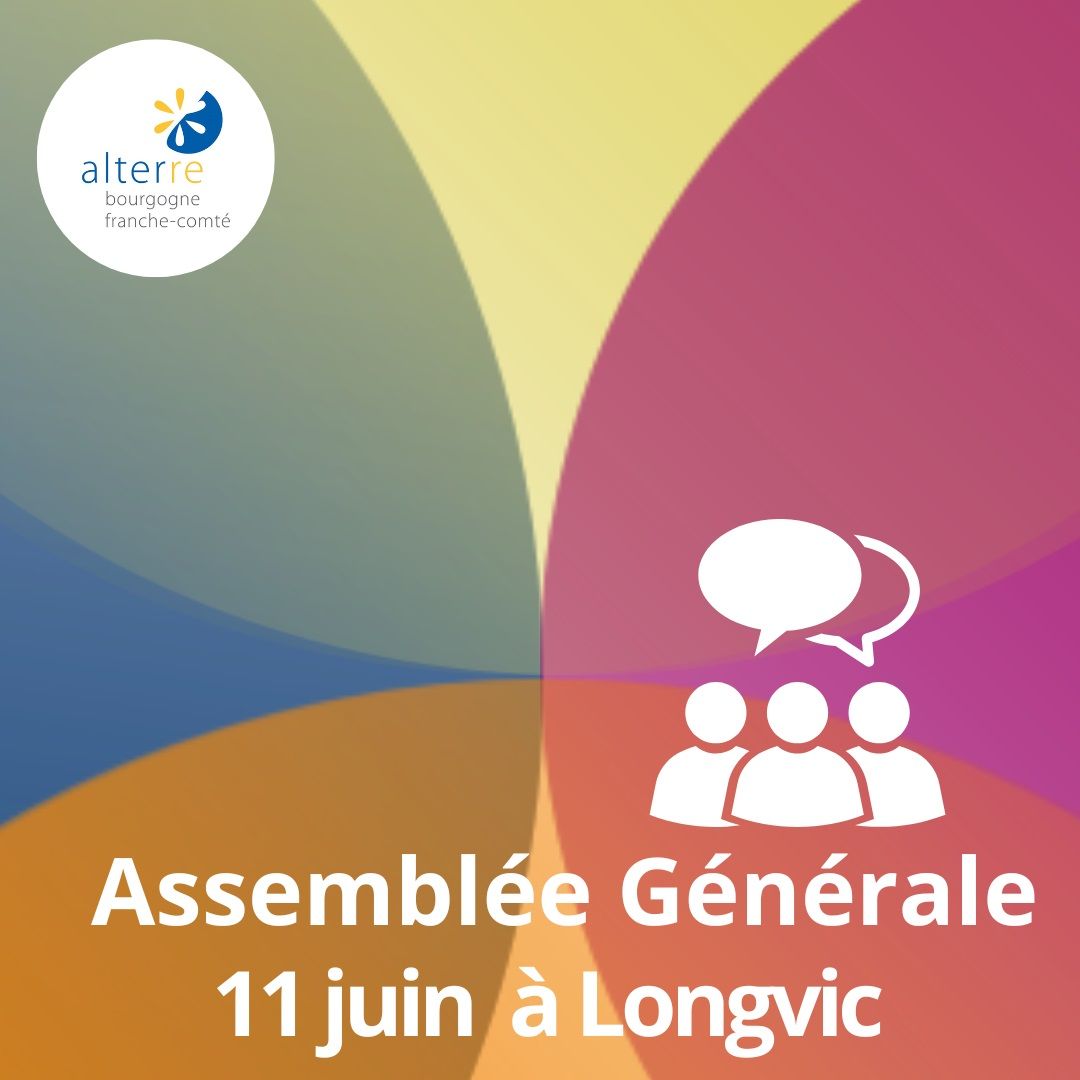 📅 Assemblée générale d'Alterre à Longvic (21)
